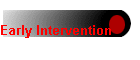 Early Intervention